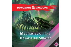 Mysteries of the Kragmire Swamp Campaign